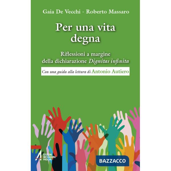 Per una vita degna. Riflessioni a margine della dichiarazione «Dignitas infinita»
