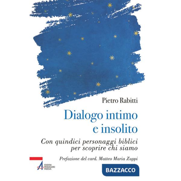 Dialogo intimo e insolito con quindici personaggi biblici per scoprire chi siamo