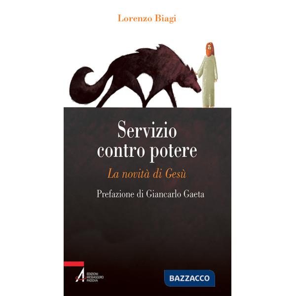 Servizio contro potere. La novità di Gesù