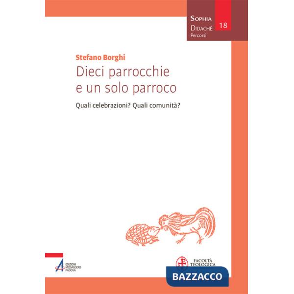 Dieci parrocchie e un solo parroco. Quali celebrazioni? Quali comunità?