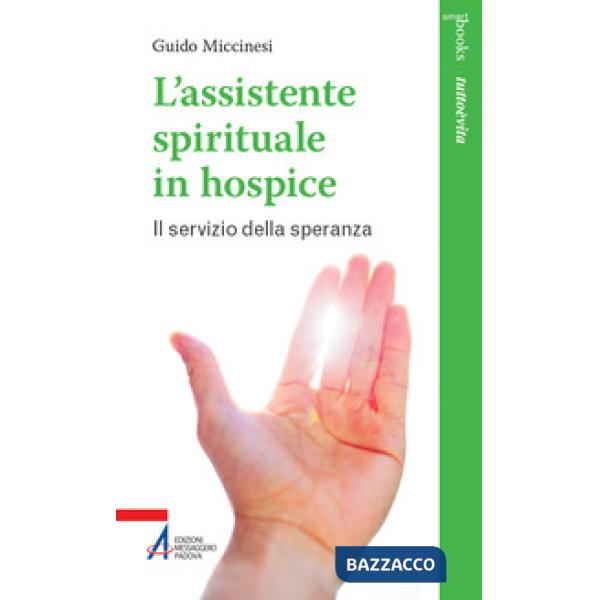 Assistente spirituale in hospice. Il servizio della speranza (L')