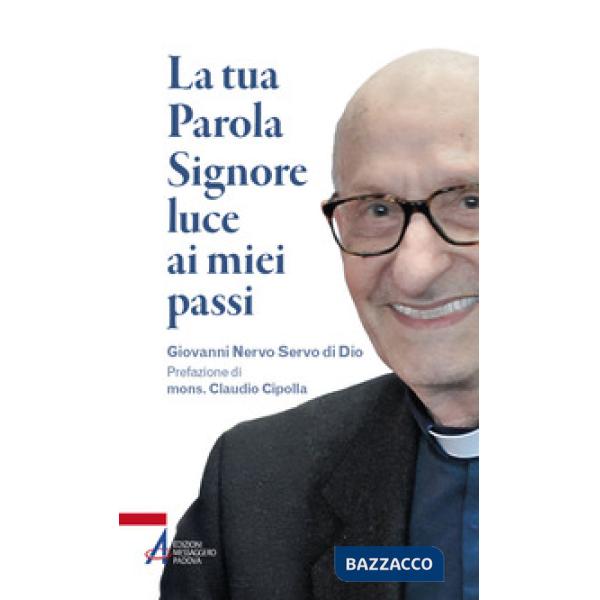 Tua parola Signore luce ai miei passi. Giovanni Nervo servo di Dio (La)