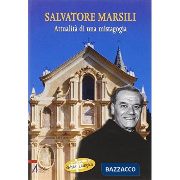 Rivista liturgica (2008). Vol. 3: Salvatore Marsili, osb. Attualità di una mistagogia