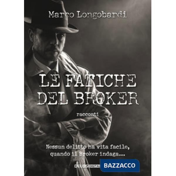 Fatiche del broker (Le)