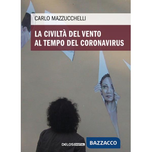 Civiltà del vento al tempo del Coronavirus (La)