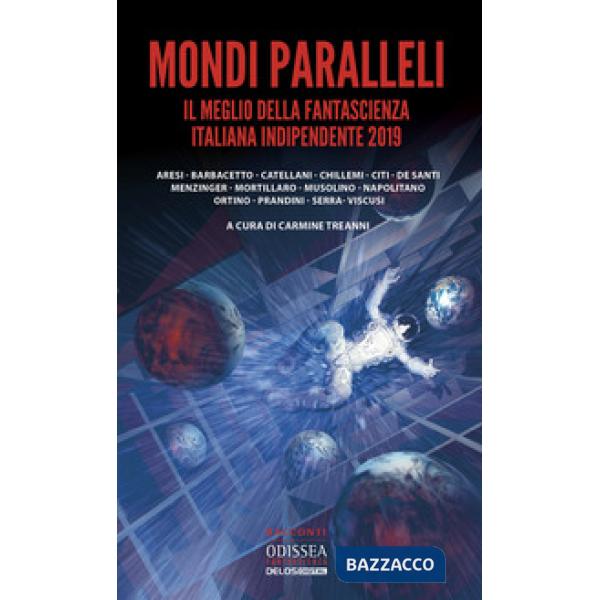 Mondi paralleli. Il meglio della fantascienza italiana indipendente 2019