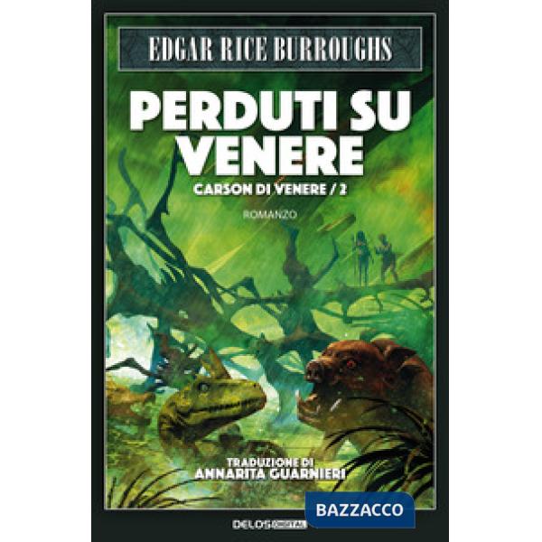 Perduti su Venere. Carson di Venere. Vol. 2