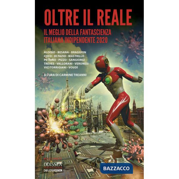 Oltre il reale. Il meglio della fantascienza italiana indipendente 2020