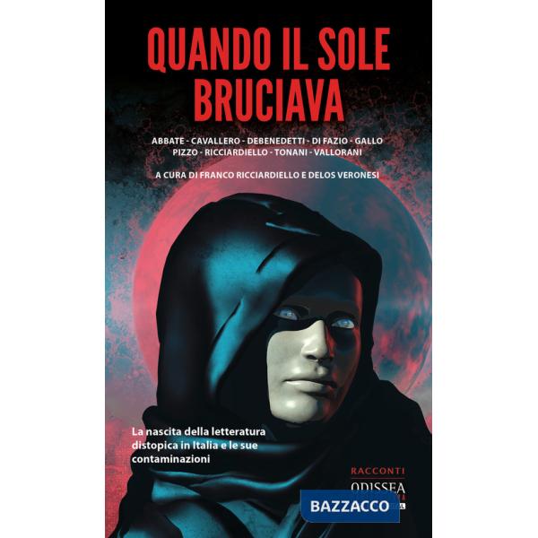 Quando il sole bruciava