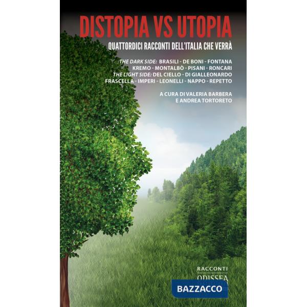 Distopia vs utopia. Quattordici racconti dell'Italia che verrà