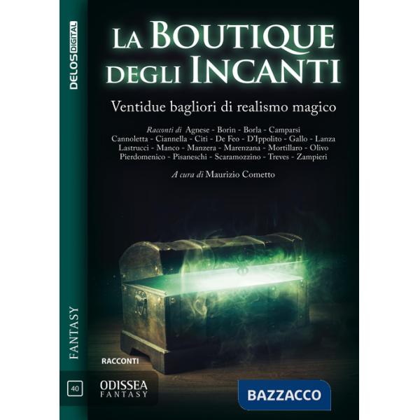 Boutique degli incanti. Ventidue bagliori di realismo magico (La)