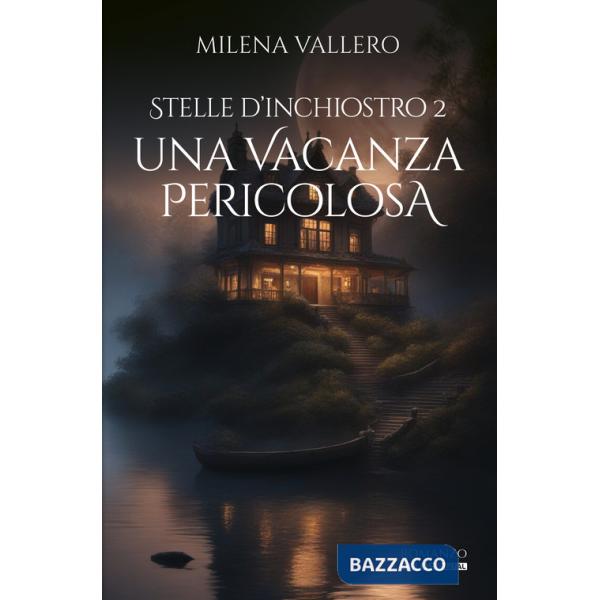 Vacanza pericolosa. Stelle d'inchiostro (Una). Vol. 2