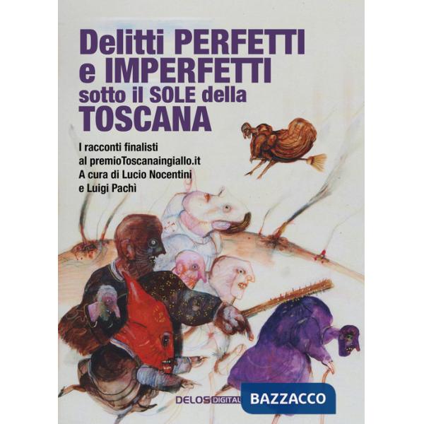 Delitti perfetti e imperfetti sotto il sole della Toscana