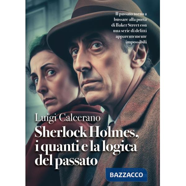 Sherlock Holmes, i quanti e la logica del passato