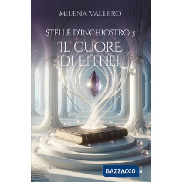 Cuore di Eithel. Stelle d'inchiostro (Il). Vol. 3