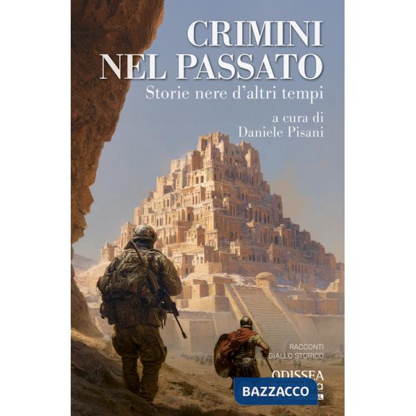 Crimini nel passato. Storie nere d'altri tempi