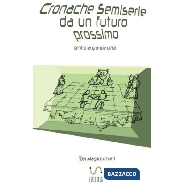 Cronache semiserie da un futuro prossimo