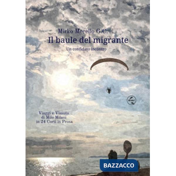 Baule del migrante. Un confidato incontro (Il)