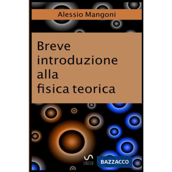 Breve introduzione alla fisica teorica