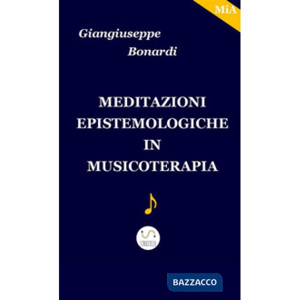 Meditazioni epistemologiche in musicoterapia