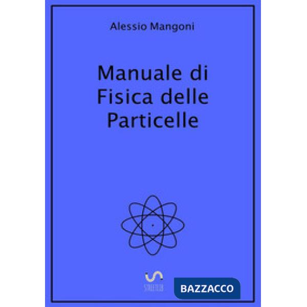 Manuale di fisica delle particelle