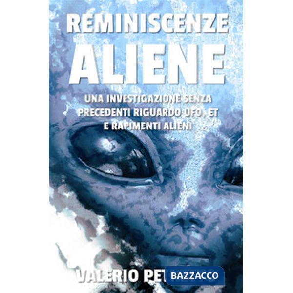 Reminiscenze aliene. Un'indagine inedita