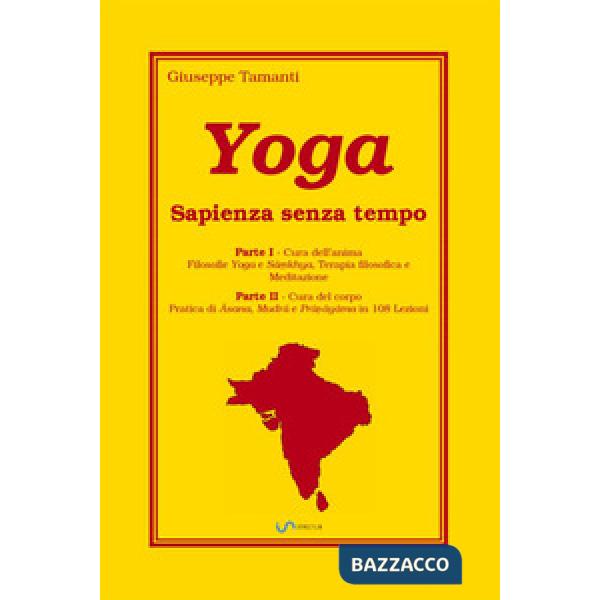 Yoga classico. Samkhya, Raja e Hatha Yoga. Filosofia e pratica in 108 lezioni