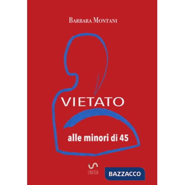 Vietato alle minori di 45