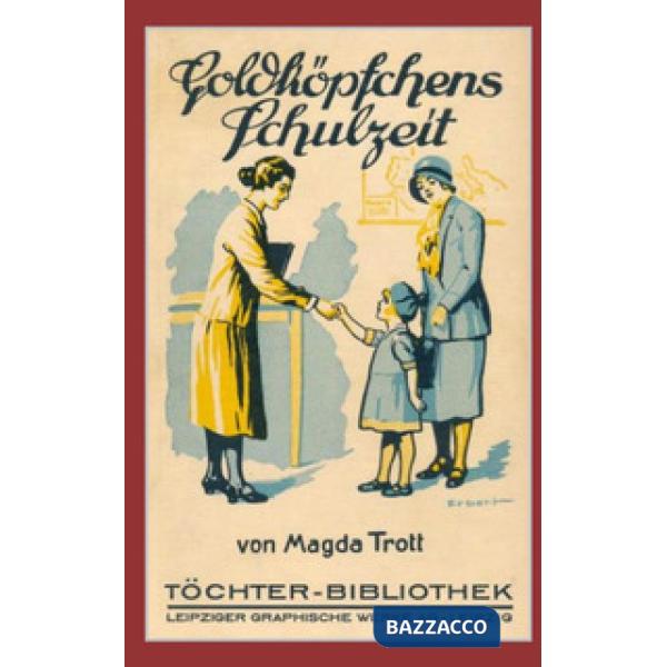 Goldköpfchens Schulzeit