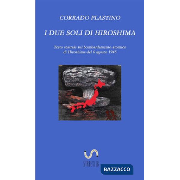 Due soli di Hiroshima (I)