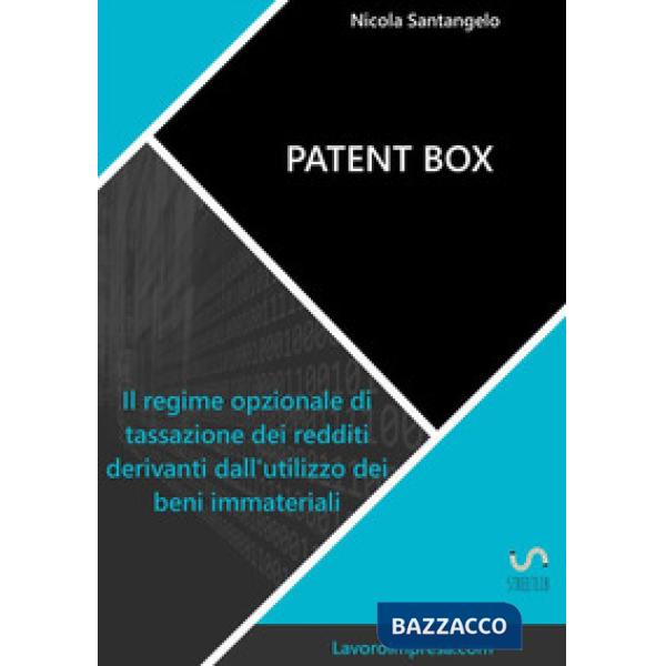 Patent box. Il regime opzionale di tassazione dei redditi derivanti dall'utilizz