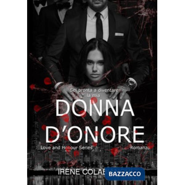 Donna d'onore. Love and honour series