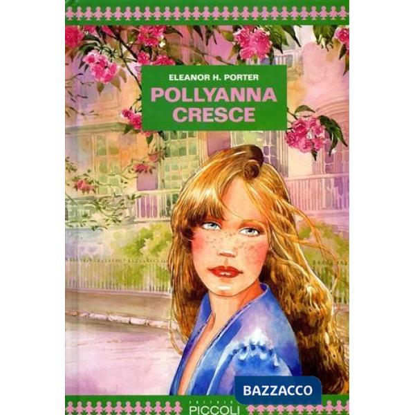 CLASSICI - POLLYANNA CRESCE