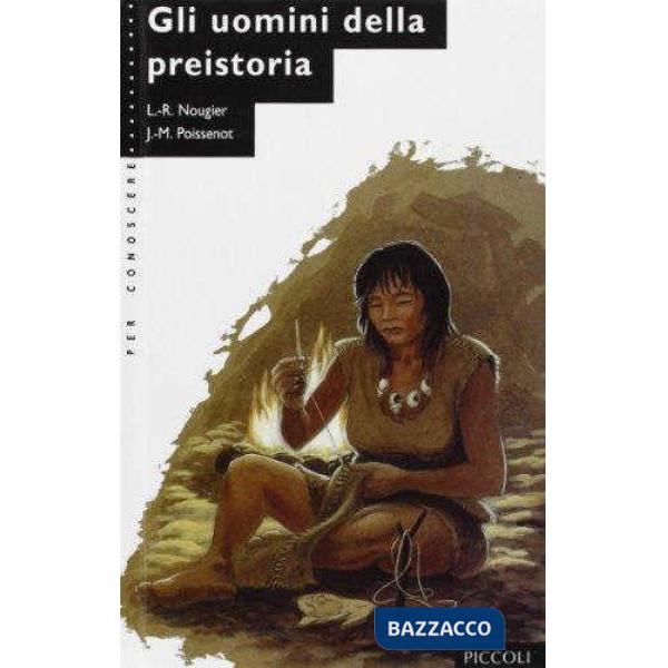 UOMINI DELLA PREISTORIA (GLI)