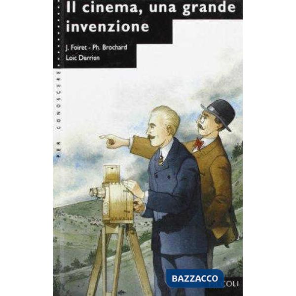 CINEMA, UNA GRANDE INVENZIONE (IL)