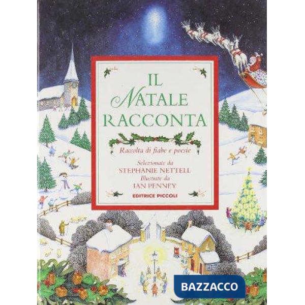 NATALE RACCONTA. EDIZ. ILLUSTRATA (IL)