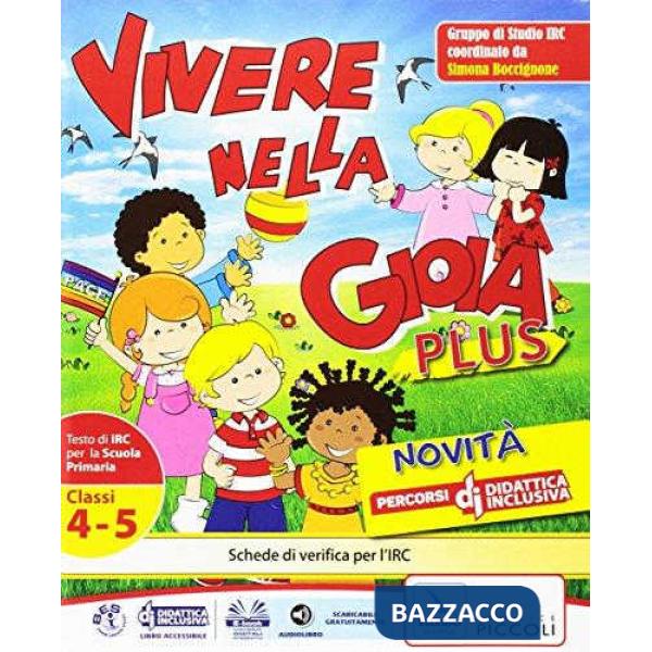 VIVERE NELLA GIOIA PLUS 4 5 + SCHEDE + QUADERNO