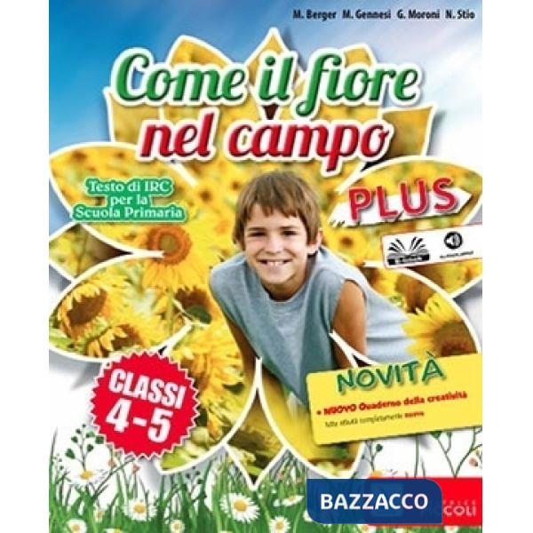 COME IL FIORE NEL CAMPO PLUS 4-5 - DIGITALE