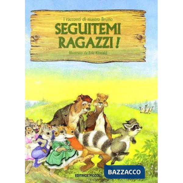 SEGUITEMI RAGAZZI!