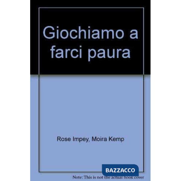 GIOCHIAMO A FARCI PAURA