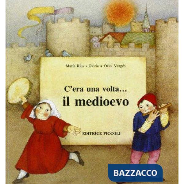 C'era una volta... il Medioevo