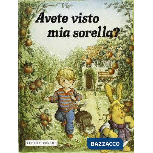 AVETE VISTO MIA SORELLA?