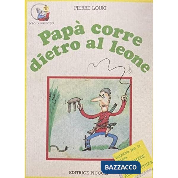 TOPO - PAPA' CORRE DIETRO AL LEONE