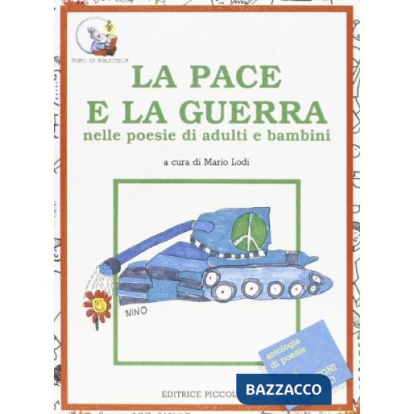 Pace e la guerra nelle poesie di adulti e bambini (La)