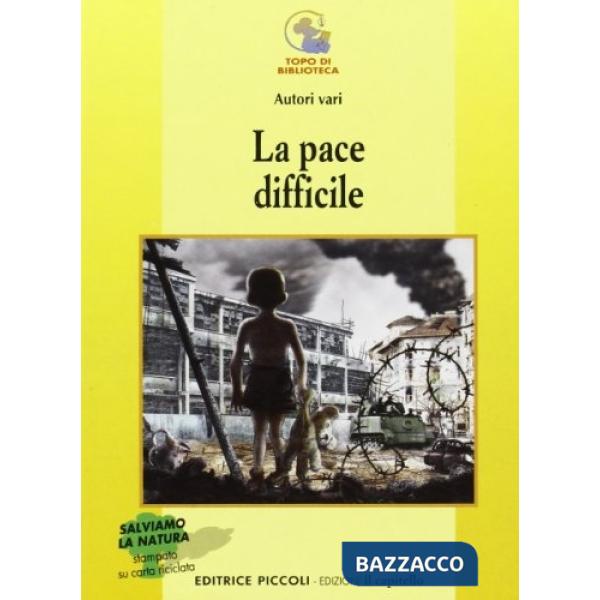 Pace difficile. La guerra civile nella ex Iugoslavia la questione arabo-israeli