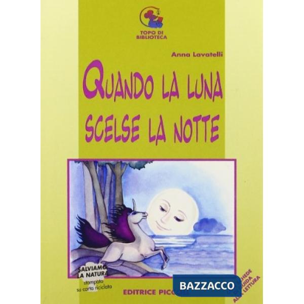 Quando la luna scelse la notte