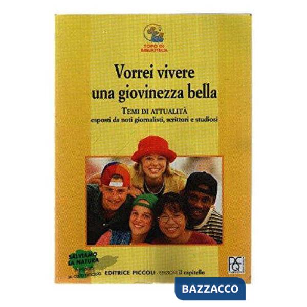 Vorrei vivere una giovinezza bella