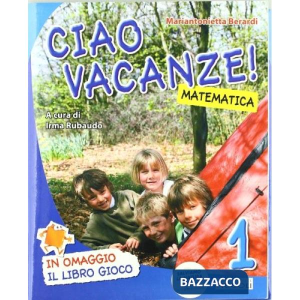 CIAO VACANZE MATEMATICA + ALL. 1