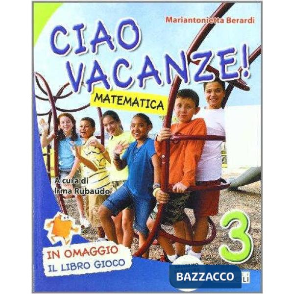 CIAO VACANZE MATEMATICA + ALL. 3