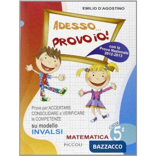 ADESSO PROVO IO INVALSI MAT. 5